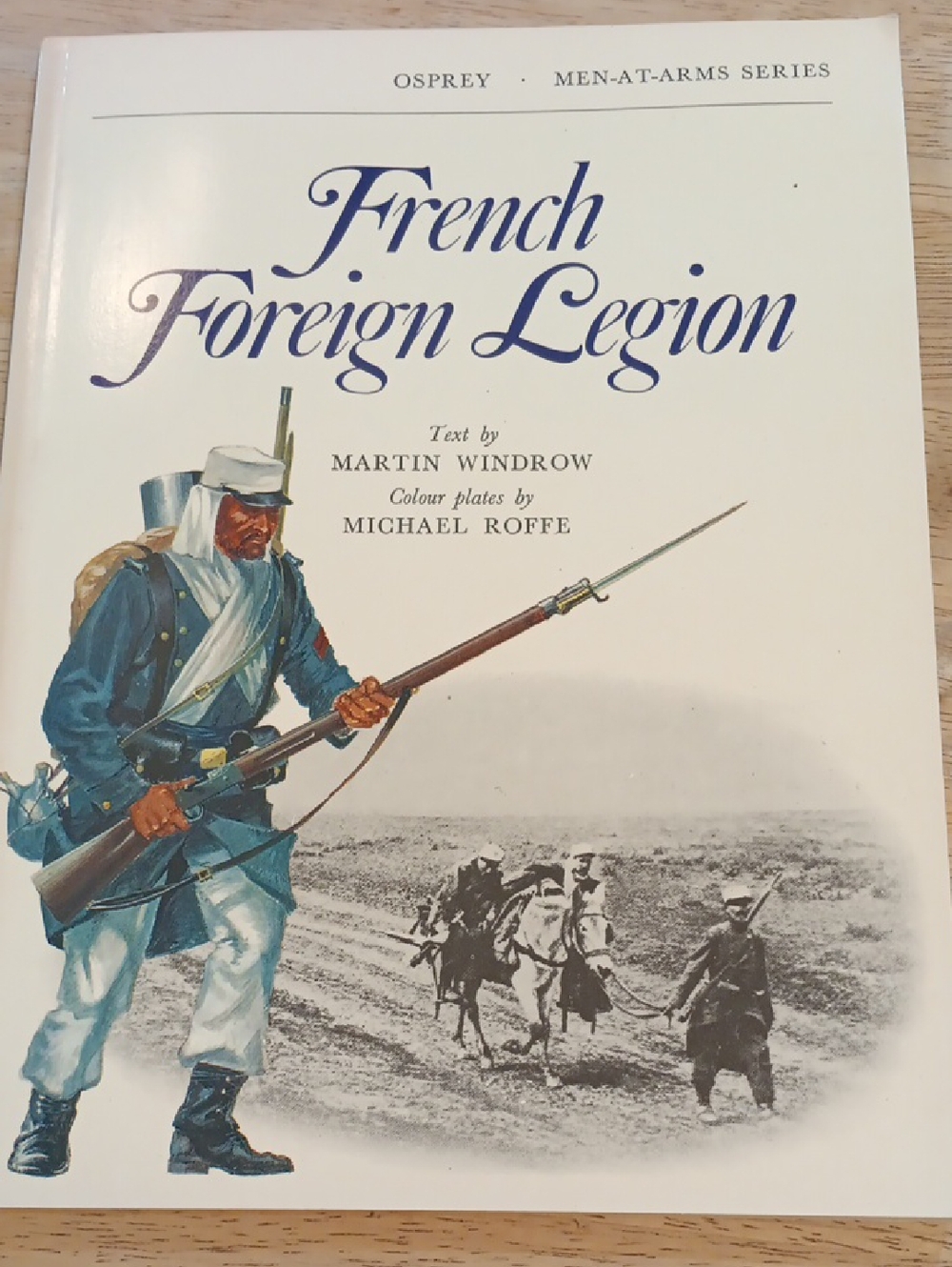 French Foreign Legion By Martin Windrow